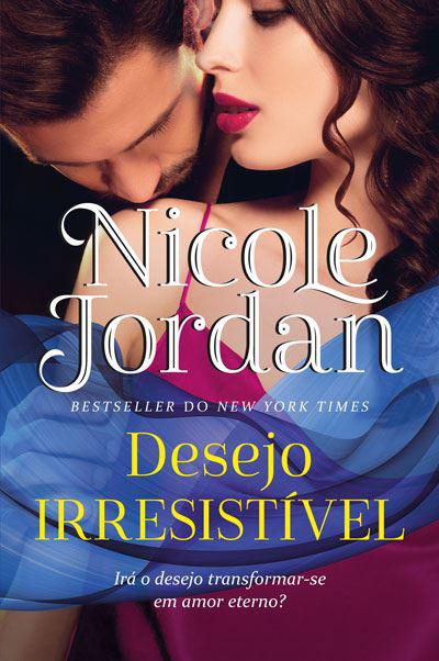 Desejo Irresistível  de Nicole Jordan