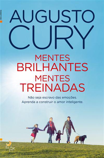 Mentes Brilhantes, Mentes Treinadas  de Augusto Cury