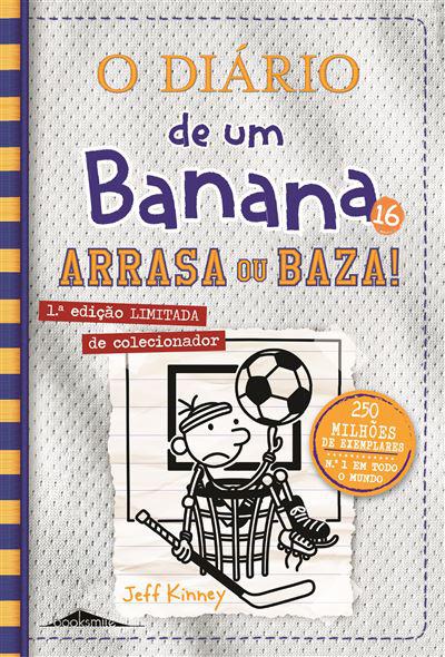 O Diário de um Banana 16  de Jeff Kinney   Arrasa ou Baza!