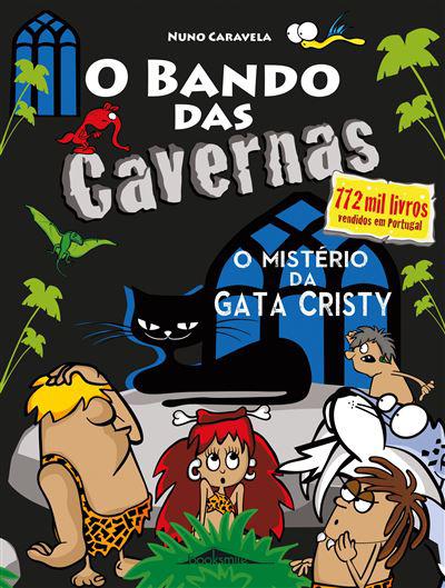 O Bando das Cavernas Nº 35  de Nuno Caravela   O Mistério da Gata Cristy!