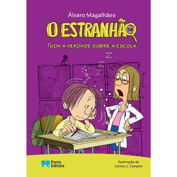 O Estranhão - Toda a Verdade Sobre a Escola  de Álvaro Magalhães   Livro 14