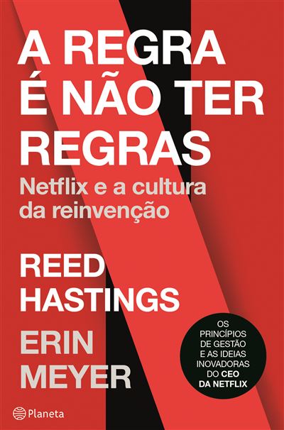 A Regra é Não Ter Regras de Reed Hastings e Erin Meyer - Netflix e a Cultura da Reinvenção