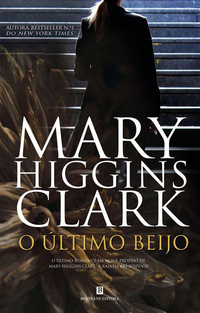 O Último Beijo de Mary Higgins Clark