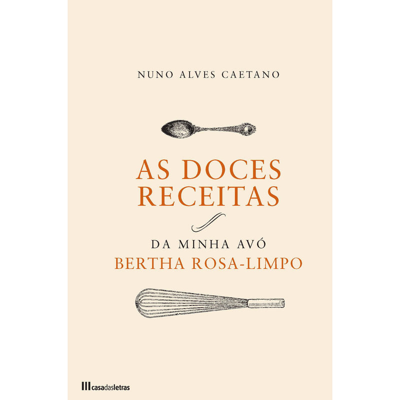 As Doces Receitas da Minha Avó Berthe Rosa-Limpo de Nuno Alves Caetano - Culinária