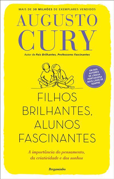 Filhos Brilhantes, Alunos Fascinantes  de Augusto Cury