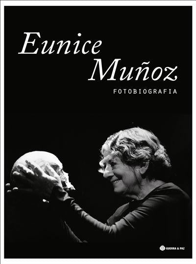 Fotobiografia de Eunice Muñoz  de Fátima Morais