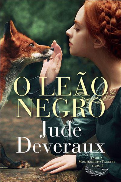 O Leão Negro de Jude Deveraux Família Montgomery/Taggert – Livro I