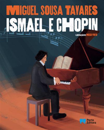 Ismael e Chopin de Miguel Sousa Tavares