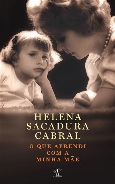 O que Aprendi com a Minha Mãe de Helena Sacadura CabralLivro de Bolso