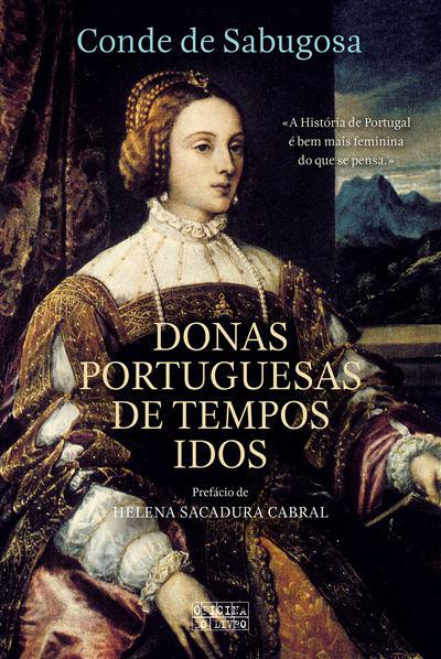 Donas Portuguesas de Tempos Idos de Conde de SabugosaMulheres Marcantes da História de Portugal