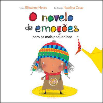 O Novelo de Emoções para os Mais Pequeninos de Elizabete Neves - Edição Cartonada