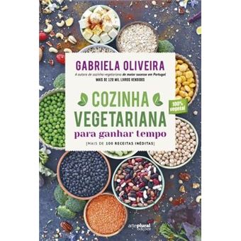 Cozinha Vegetariana para Ganhar Tempo de Gabriela Oliveira