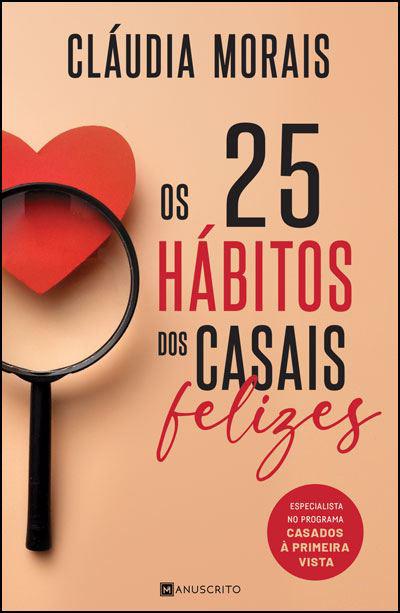 Os 25 Hábitos dos Casais Felizes de Cláudia Morais