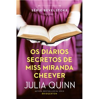 Os Diários Secretos de Miss Miranda Cheever de Julia Quinn - Série Bevelstoke - Livro 1