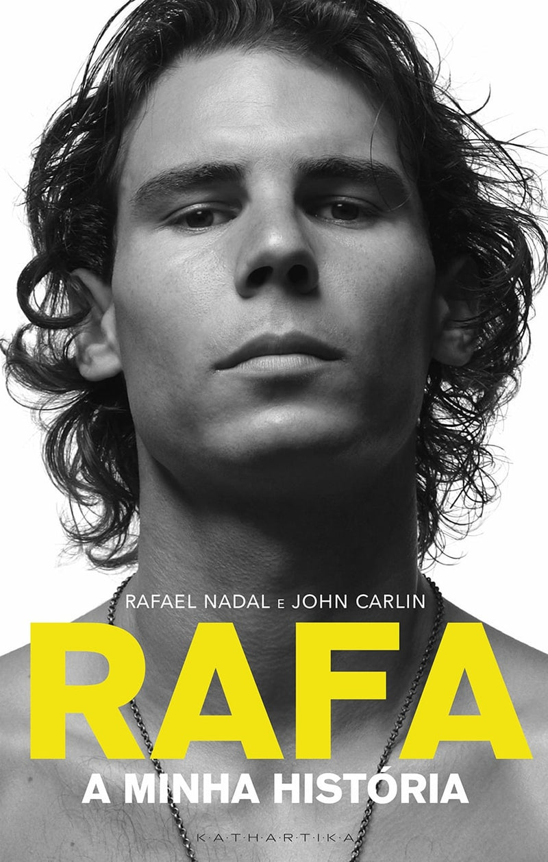 Rafa de Rafael Nadal e John Carlin - A Minha História