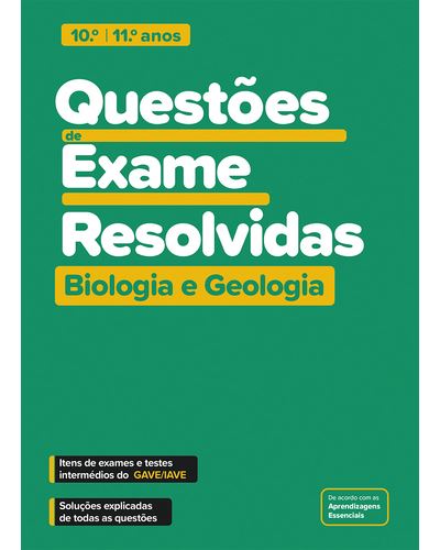 Questões de Exame Resolvidas - Biologia e Geologia - 10.º e 11.º Anos
