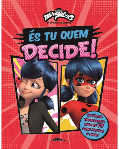 Miraculous : as Aventuras de Ladybug - És Tu Quem Decide!