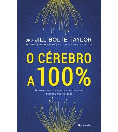 O Cérebro a 100% de Dr. Jill Bolte Taylor