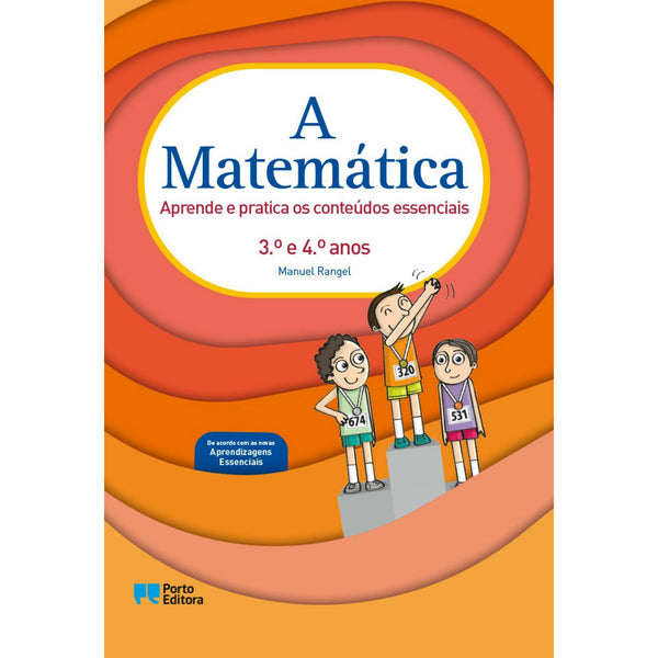 A Matemática - 3.º e 4.º Anos - Aprende e Pratica os Conteúdos Essenciais