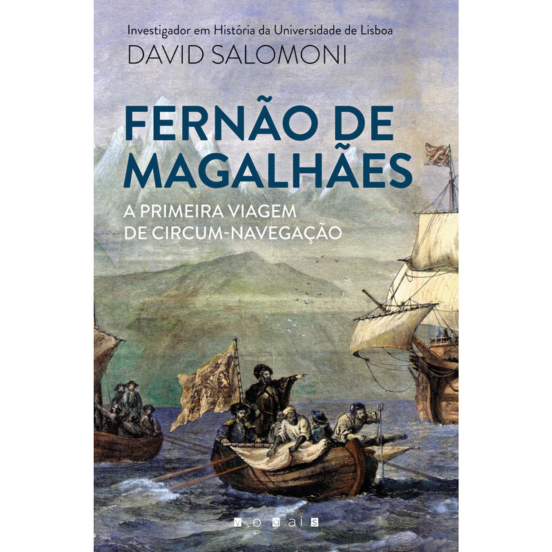 Fernão de Magalhães de David Salomoni - A Primeira Viagem de Circum-Navegação