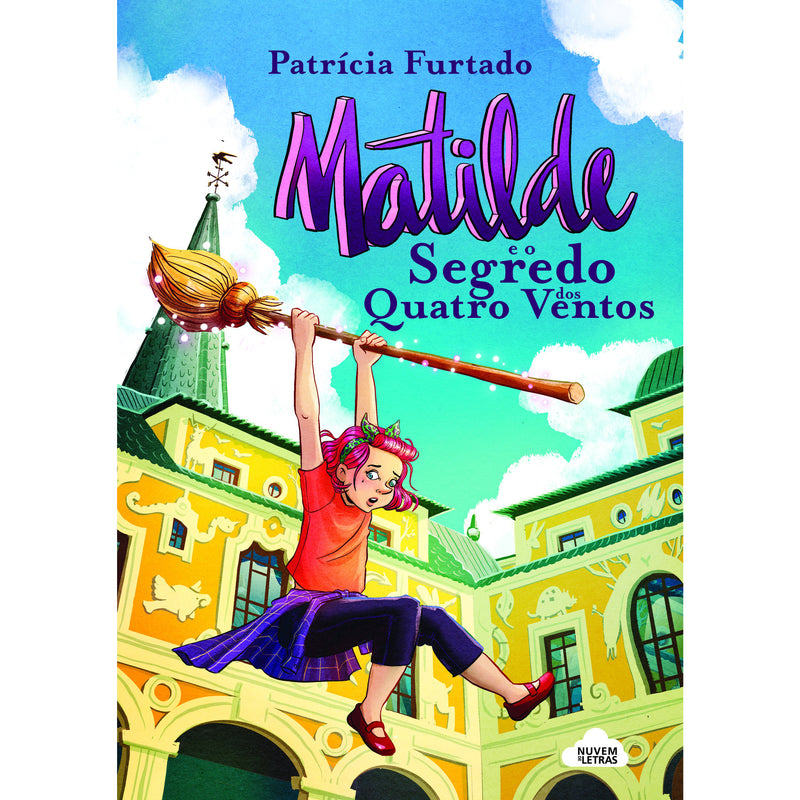 Matilde e o Segredo dos Quatro Ventos de Patrícia Furtado