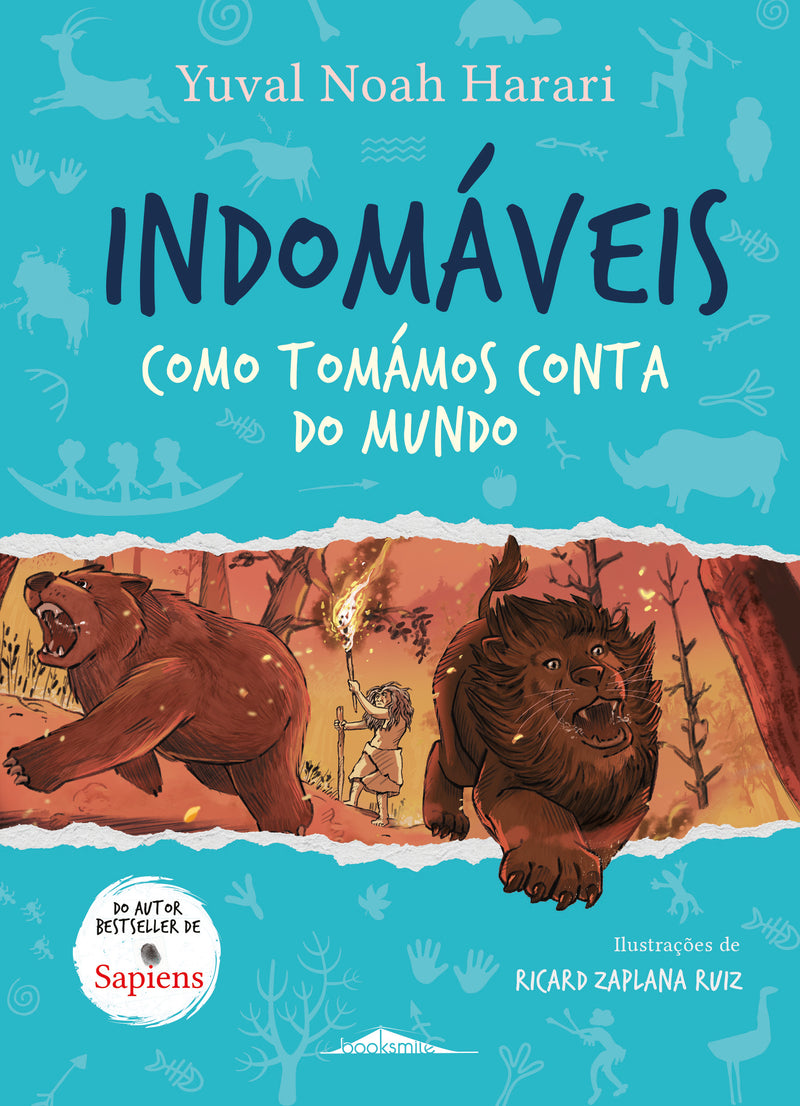 Indomáveis 1 de Yuval Noah Harari - Como Tomámos Conta do Mundo