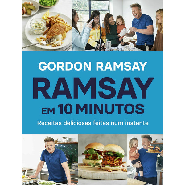 Ramsay em 10 Minutos - Receitas Deliciosas Feitas Num Instante de Gordon Ramsay