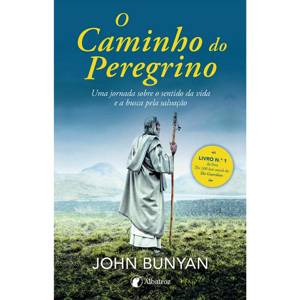O Caminho do Peregrino de John Bunyan  - Uma Jornada Sobre o Sentido da Vida e a Busca Pela Salvação