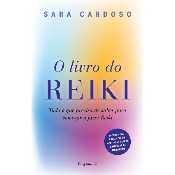 O Livro do Reiki de Sara Cardoso