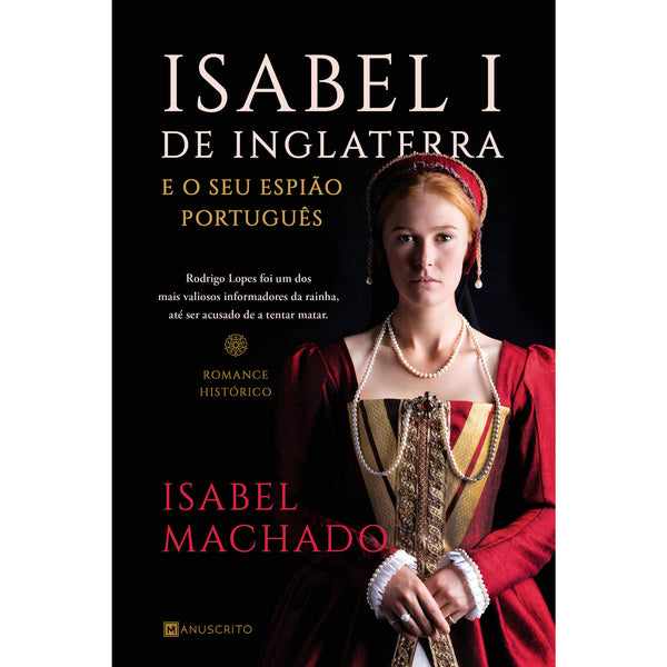 Isabel I de Inglaterra e o seu Espião Português de Isabel Machado