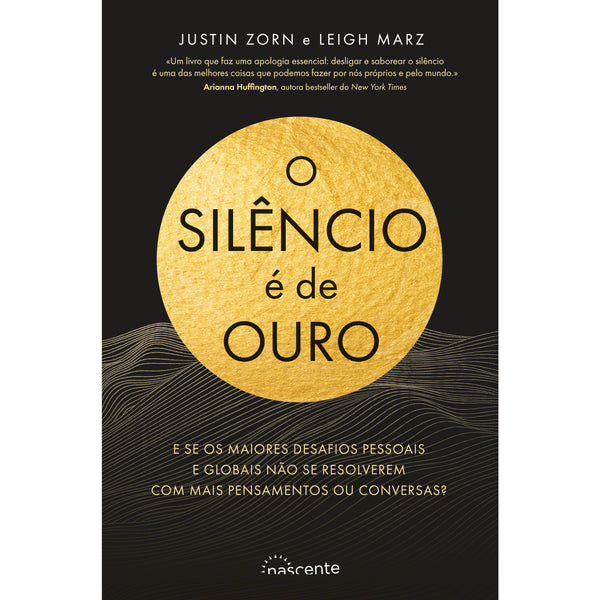 O Silêncio é de Ouro de Justin Zorn e Leigh Marz