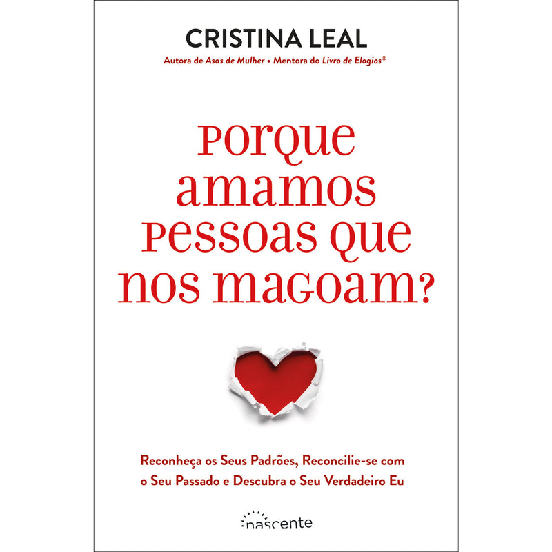 Porque Amamos Pessoas que nos Magoam? de Cristina Leal