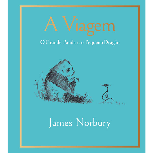 A Viagem - o Grande Panda e o Pequeno Dragão de James Norbury