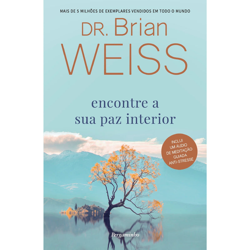 Encontre A sua Paz Interior de Dr. Brian Weiss