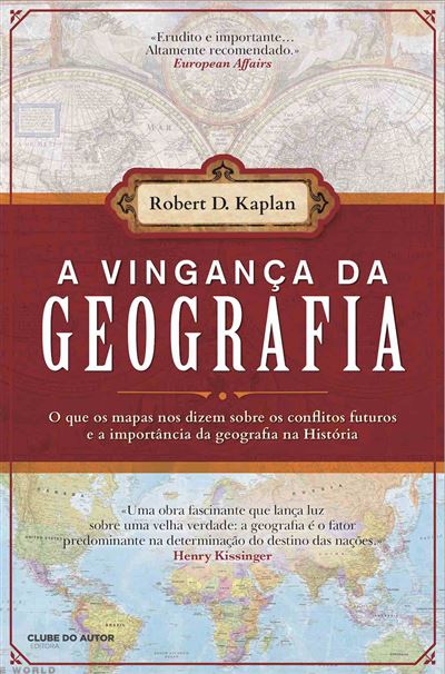 A Vingança da Geografia de Robert D. Kaplan
