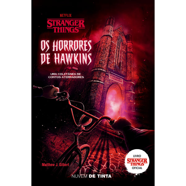 Stranger Things - os Horrores de Hawkins de Matthew J. Gilbert