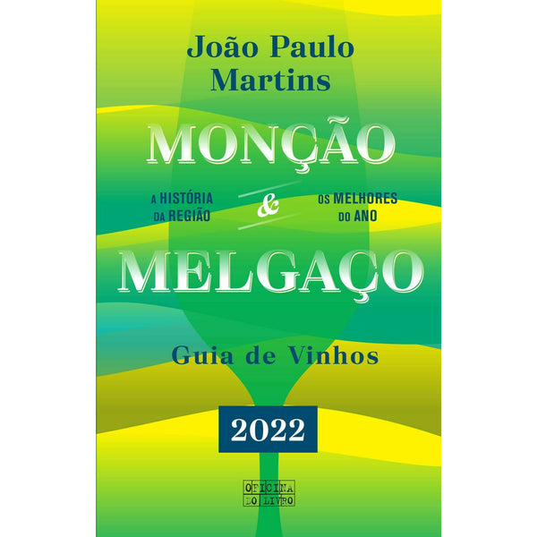 Guia de Vinhos 2022 - Monção e Melgaço de João Paulo Martins