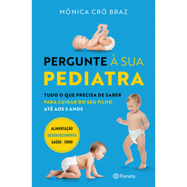 Pergunte à sua Pediatra de Mónica Cró Braz