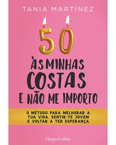 50 às Minhas Costas e Não Me Importo de Tania Martínez
