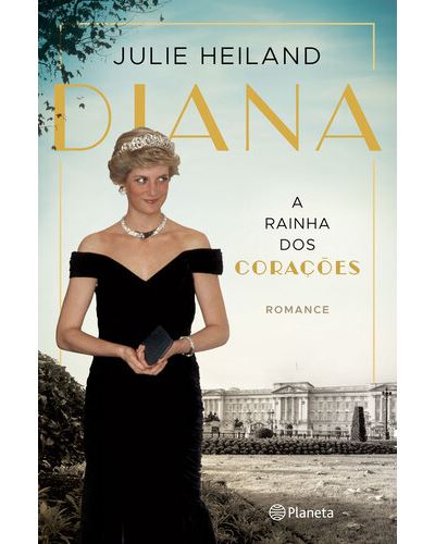 Diana - A Rainha dos Corações de Julie Heiland