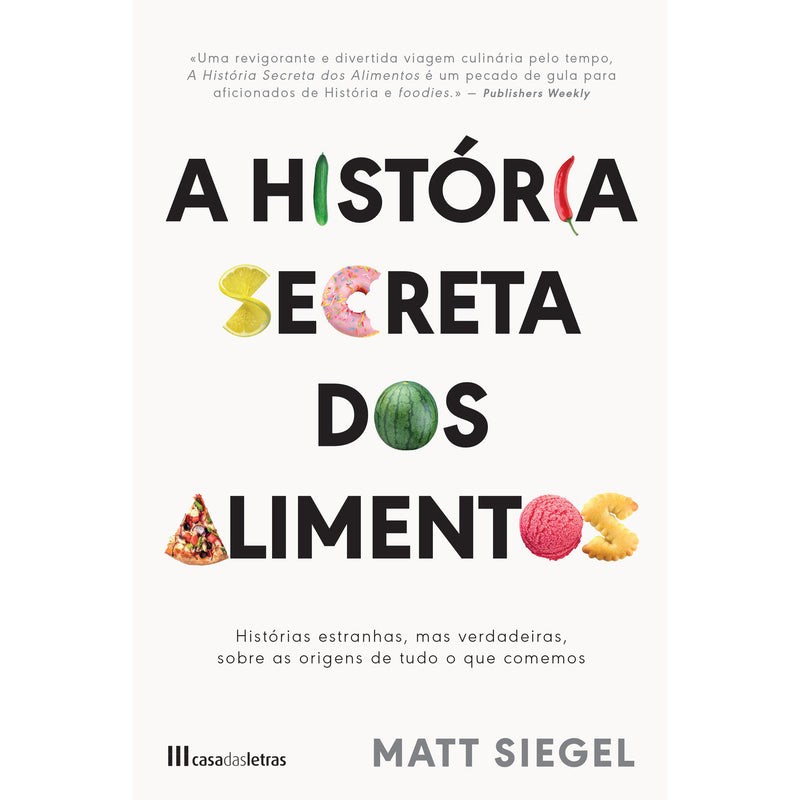 A História Secreta dos Alimentos de Matt Siegel