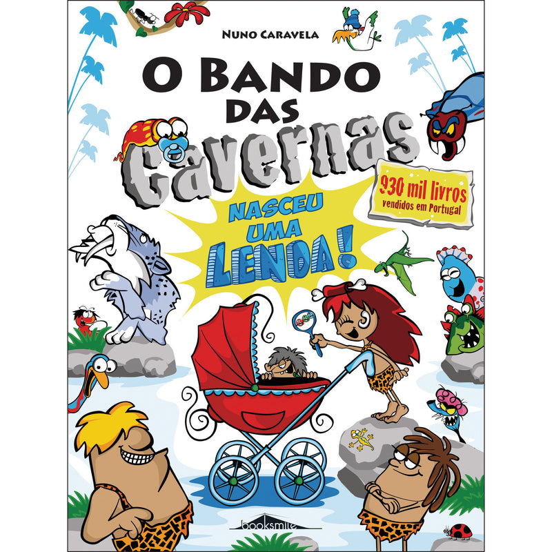 O Bando das Cavernas 40 - Nasceu uma Lenda! de Nuno Caravela