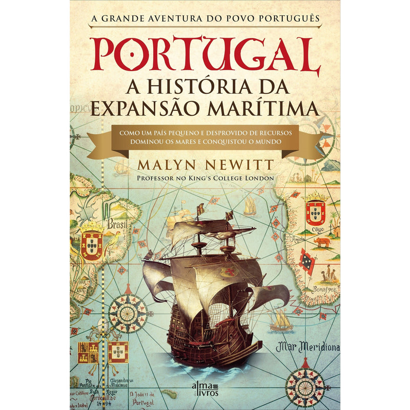 Portugal A História da Expansão Marítima de Malyn Newitt