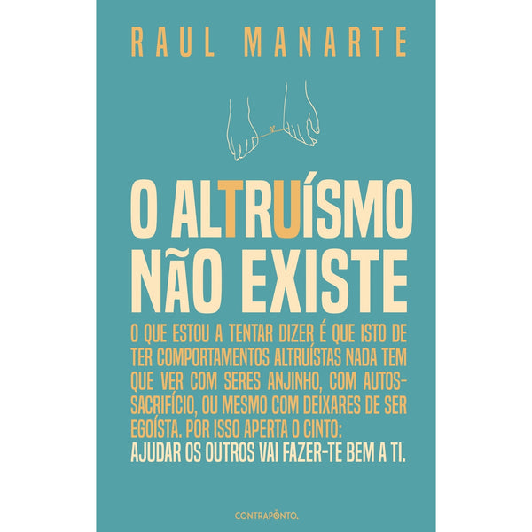 O Altruísmo Não Existe de Raul Manarte