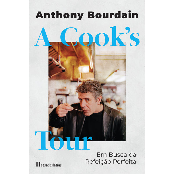A Cook'S Tour: em Busca da Refeição Perfeita de Anthony Bourdain