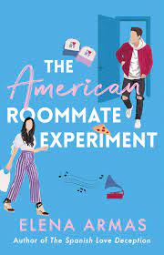 The American Roommate Experiment de Elena Armas