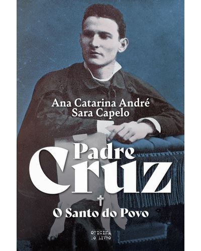 Padre Cruz de Ana Catarina André e Sara Capelo