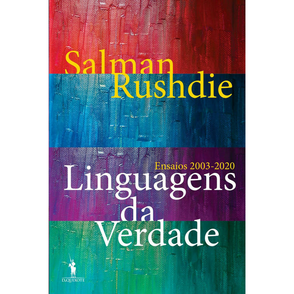 Linguagens da Verdade: Ensaios 2003-2020 de Salman Rushdie