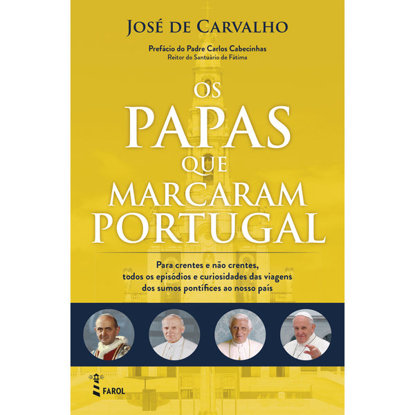 Os Papas que Marcaram Portugal de José de Carvalho