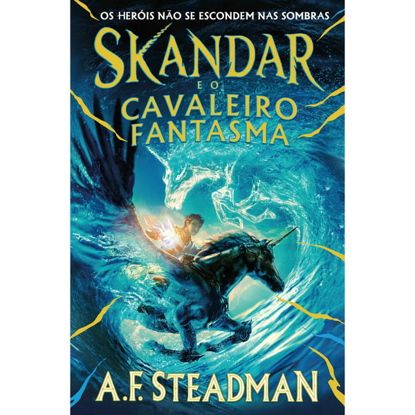 Skandar e o Cavaleiro Fantasma de A.F. Steadman - Skandar